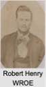 Robert Henry WROE