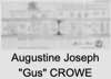Augustine Joseph "Gus" CROWE