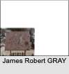 James Robert GRAY